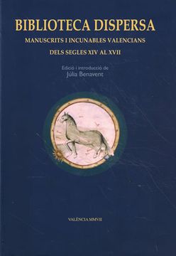portada Biblioteca Dispersa: Manuscrits Incunables Valencians Dels Segles xiv al Xvii
