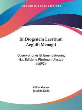 portada In Diogenem Laertium Aegidii Menagii: Observationes Et Emendationes, Hac Editione Plurimum Auctae (1692) (en Latin)