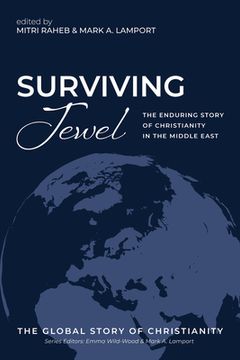 portada Surviving Jewel: The Enduring Story of Christianity in the Middle East (en Inglés)