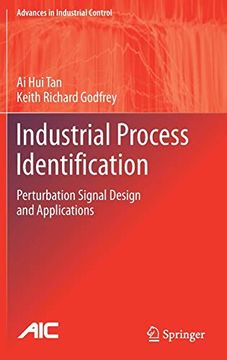portada Industrial Process Identification: Perturbation Signal Design and Applications (Advances in Industrial Control) (en Inglés)