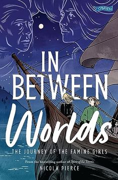 portada In Between Worlds: The Journey of the Famine Girls (en Inglés)