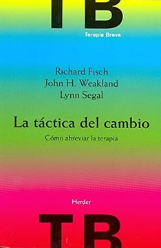 portada La Táctica del Cambio: Cómo Abreviar la Terapia (Terapia Breve) (in Spanish)