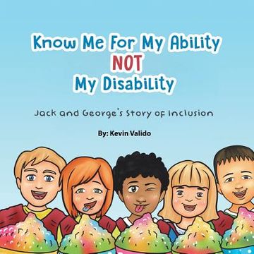 portada Know Me for My Ability Not My Disability: Jack and George's Story of Inclusion (en Inglés)