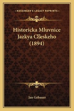 portada Historicka Mluvnice Jazkya C&#141;eskeho (1894)