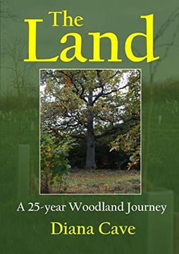 portada The Land: A 25-Year Woodland Journey (en Inglés)