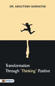 portada Transformation through 'Thinking' Positive (in English)