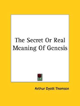 portada the secret or real meaning of genesis (en Inglés)