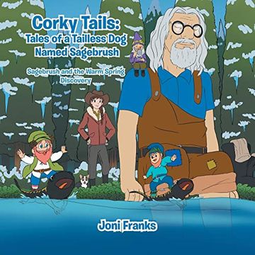 portada Corky Tails: Tales of a Tailless dog Named Sagebrush: Sagebrush and the Warm Springs Discovery (en Inglés)