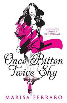 portada Once Bitten Twice Shy: when love doesn't conquer all