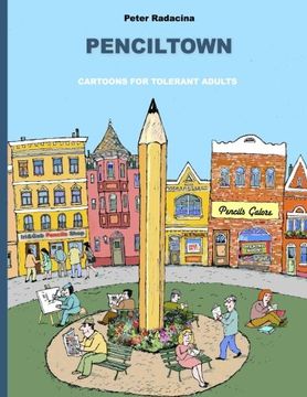 portada Penciltown: Cartoons For Tolerant Adults