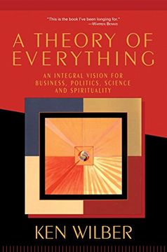 portada A Theory of Everything: An Integral Vision for Business, Politics, Science and Spirituality 