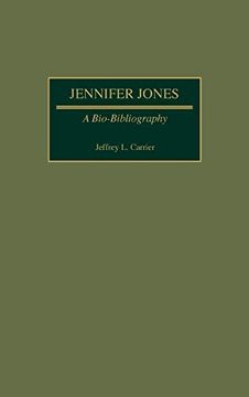 portada Jennifer Jones: A Bio-Bibliography (Bio-Bibliographies in the Performing Arts) (en Inglés)