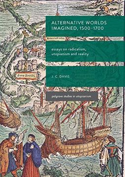 portada Alternative Worlds Imagined, 1500-1700: Essays on Radicalism, Utopianism and Reality (Palgrave Studies in Utopianism) (en Inglés)