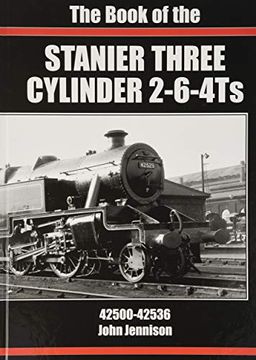 portada The: Book of the Stanier Three Cylinder 2-6-4Ts 42500-42536 (en Inglés)