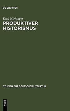 portada Produktiver Historismus: Raum und Landschaft in der Wiener Moderne: V. 128 (Studien zur Deutschen Literatur) (en Alemán)