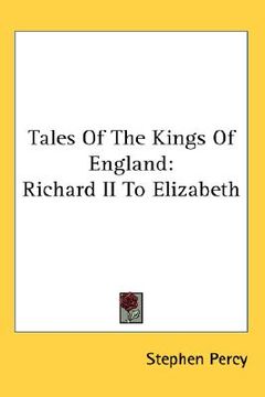 portada tales of the kings of england: richard ii to elizabeth (en Inglés)