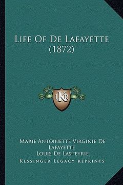 portada life of de lafayette (1872) (en Inglés)