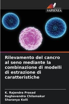 portada Rilevamento del cancro al seno mediante la combinazione di modelli di estrazione di caratteristiche (en Italiano)