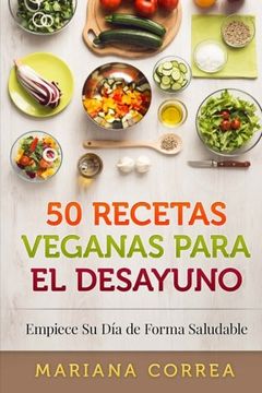 portada 50 Recetas Veganas Para el Desayuno: Empiece su dia de Forma Saludable