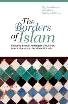 portada Borders of Islam: Exploring Samuel Huntington'S Faultlines, From Al-Andalus to Virtual Ummah (en Inglés)