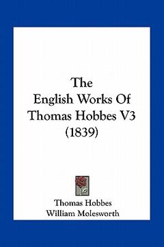 portada the english works of thomas hobbes v3 (1839) (en Inglés)