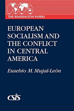 portada European Socialism and the Conflict in Central America (The Washington Papers) (en Inglés)