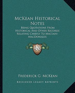 portada mckean historical notes: being quotations from historical and other records relating chiefly to maciain-macdonalds (en Inglés)