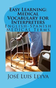 portada Easy Learning: Medical Vocabulary for Interpreters: English-Spanish Medical Terms (en Inglés)