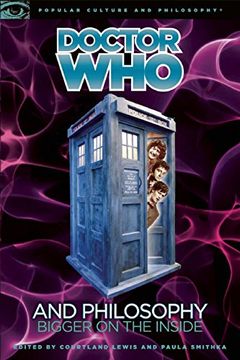 portada Doctor who and Philosophy: Bigger on the Inside (Popular Culture and Philosophy) (en Inglés)
