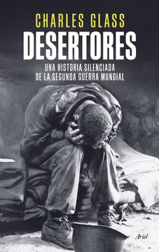 portada Desertores: Una Historia Silenciada de la Segunda Guerra Mundial (in Spanish)