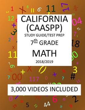 portada 7th Grade CALIFORNIA CAASPP, MATH, Test Prep: 2019: 7th Grade California Assessment of Student Performance and Progress MATH Test prep/study guide (en Inglés)