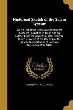portada Historical Sketch of the Salem Lyceum (en Inglés)