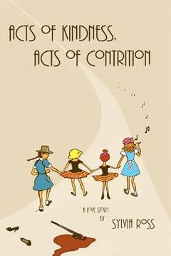 portada acts of kindness, acts of contrition (en Inglés)