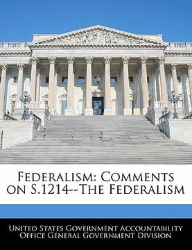 portada federalism: comments on s.1214--the federalism (en Inglés)
