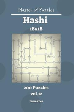 portada Master of Puzzles - Hashi 200 Puzzles 18x18 Vol. 12 (en Inglés)