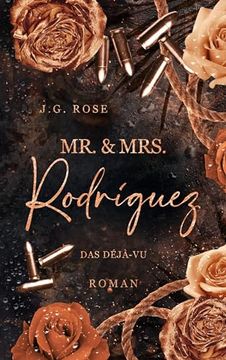 portada Mr. & Mrs. Rodríguez - das Déjà-Vu: Eine Dunkle Mafia Romanze (en Alemán)