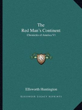 portada the red man's continent: chronicles of america v1
