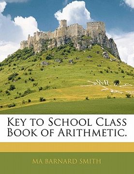 portada key to school class book of arithmetic. (en Inglés)
