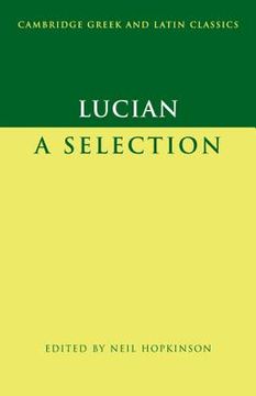 portada Lucian Paperback: A Selection (Cambridge Greek and Latin Classics) (en Inglés)