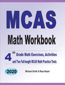 portada MCAS Math Workbook: 4th Grade Math Exercises, Activities, and Two Full-Length MCAS Math Practice Tests (in English)
