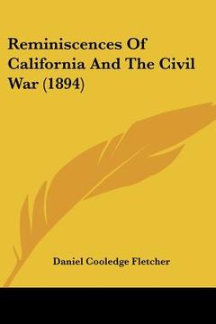 portada reminiscences of california and the civil war (1894) (in English)