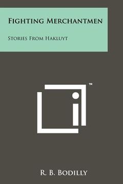 portada fighting merchantmen: stories from hakluyt (en Inglés)
