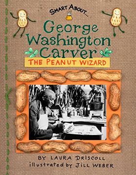 portada George Washington Carver: The Peanut Wizard (Smart About Scientists) (en Inglés)