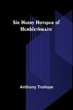 portada Sir Harry Hotspur of Humblethwaite (en Inglés)