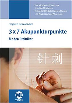 portada 3x7 Akupunkturpunkte für den Praktiker: Die Wichtigsten Punkte und Ihre Kombinationen (en Alemán)