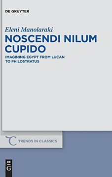 portada Noscendi Nilum Cupido (Trends in Classics - Supplementary Volumes) (en Inglés)