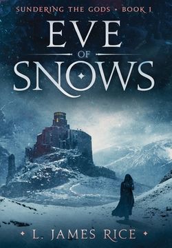 portada Eve of Snows: Sundering the Gods Book One (en Inglés)