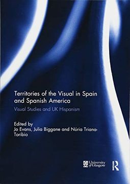 portada Territories of the Visual in Spain and Spanish America: Visual Studies and UK Hispanism (en Inglés)