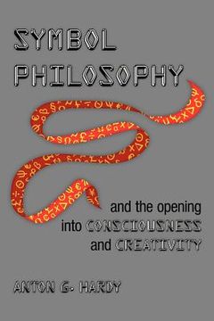portada symbol philosophy and the opening into consciousness and creativity: and the opening into consciousness and creativity (in English)