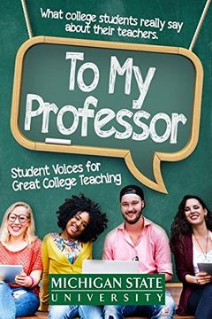 portada To My Professor: Student Voices for Great College Teaching